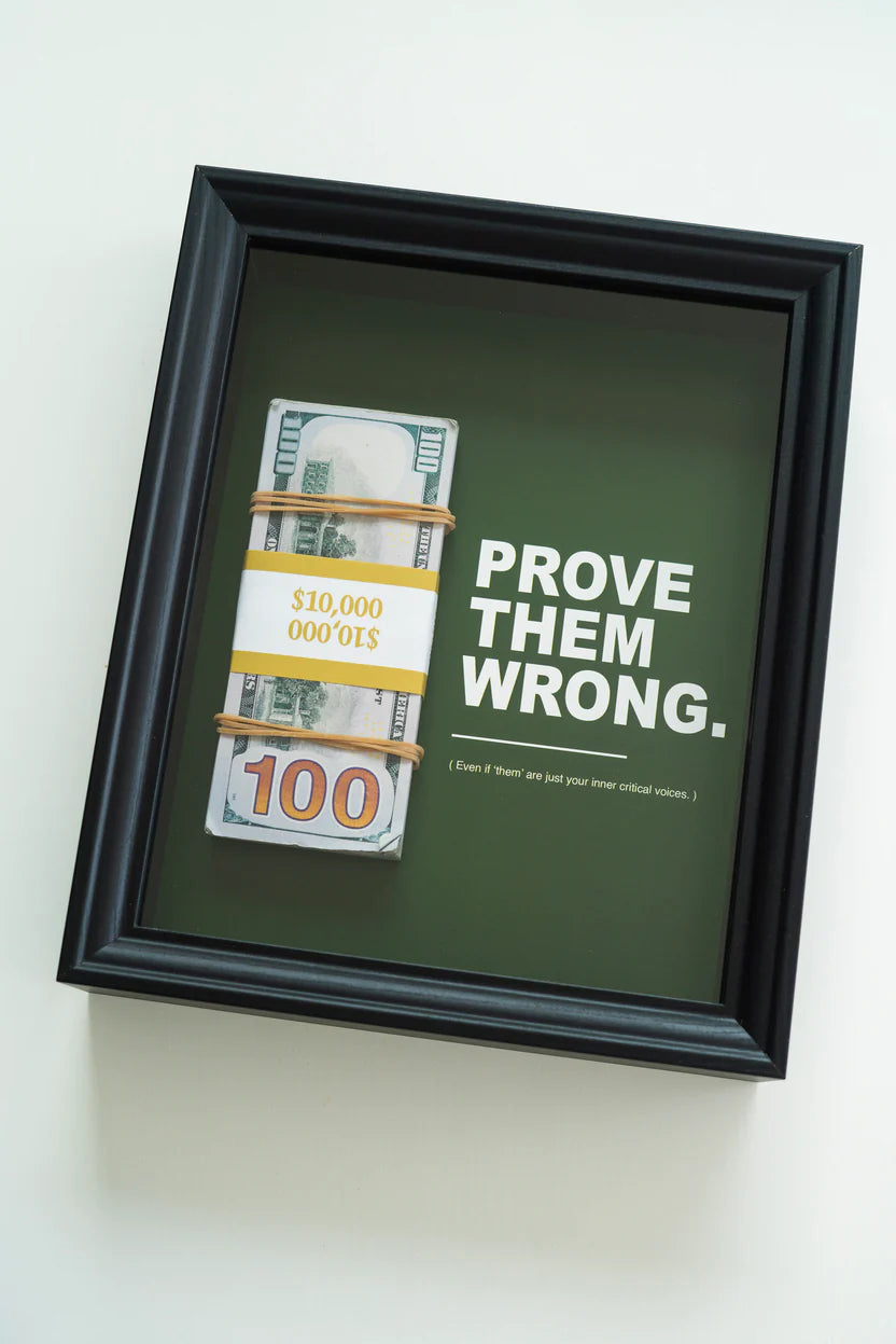 PROVE THEM WRONG FRAME